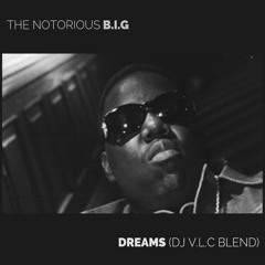 Dreams (V.L.C Blend)