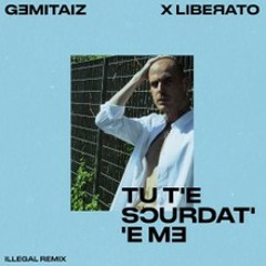Tu T'e Scurdat'e Me (Illegal RMX)
