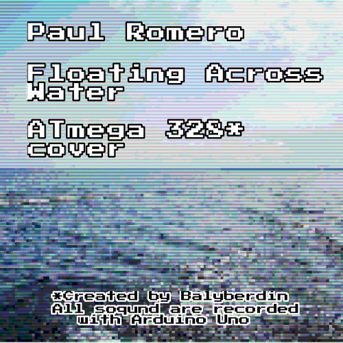 Paul Romero - Floating Across Water (ATmega328 Chiptune Cover)