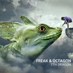 Freak&Octagon - 7Th Dragon