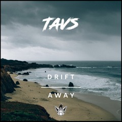 Tavs - Drift Away [Argofox Release]