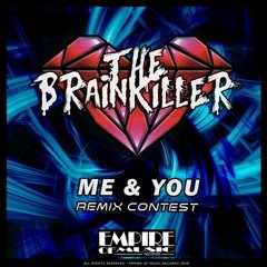 The Brainkiller - Me & You (StrokerBeats Remix)