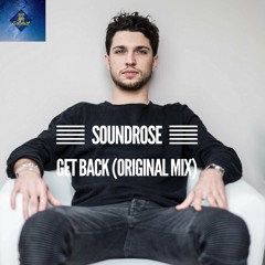 FREE DL - Soundrose - Get Back (Original Mix)