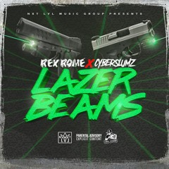 Rex Rome - Lazer Beams (Feat. Cyberslumz) -Prod. Eskryy
