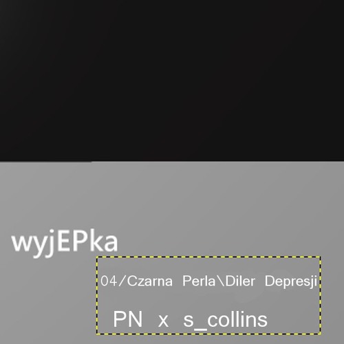 PN x S_COLLINS - Czarna Perła / Diler Depresji [wyjEPka 4]