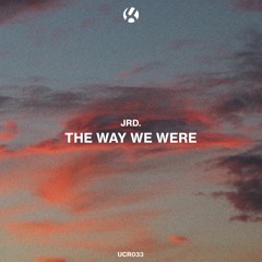 jrd. - The Way We Were