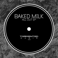 Baked Milk - All Out EP (TA003)