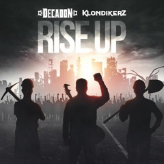 Decadon x Klondikerz - Rise Up (Original Mix)