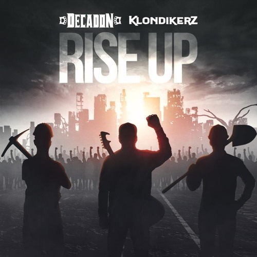 Decadon x Klondikerz - Rise Up (Original Mix)