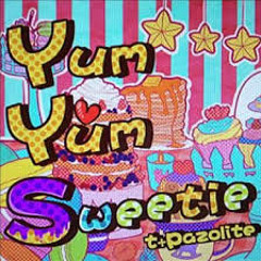 Yum Yum Sweetie // t+pazolite