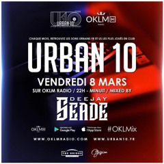 Dj Seade - OKLM Radio URBAN 10 (2019)