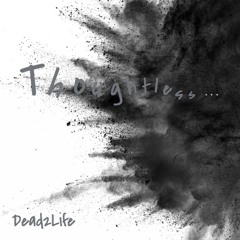 Thoughtless