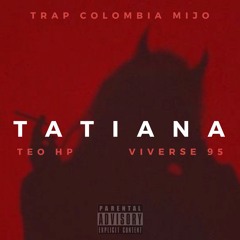 TATIANA Spanish Remix - TeoHp X Viverse95