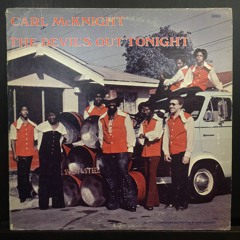 The Devil's Out Tonight - Carl Mcknight's Sweat And Steel