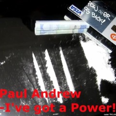Paul Andrew - I've Got a Power