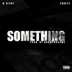 Something Ft. Yokyy (Produced By Anddy No$ame)(Official Audio)