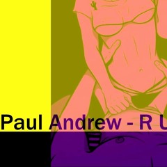 Paul Andrew - R U R32DY