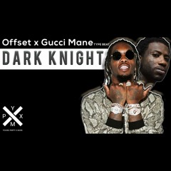 Offset ft. Gucci Mane - “Dark Knight” Type Beat | Quality Control Music Type Beat 2019