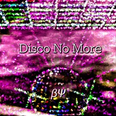 Disco No More