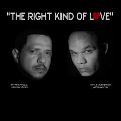 "THE RIGHT KIND OF LOVE"
