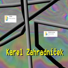 Karel Zahradníček - Dal bych si ČÝNU !!!