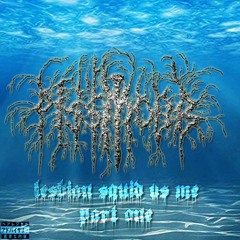 LESBIAN SQUID VS. ME, PT. 1