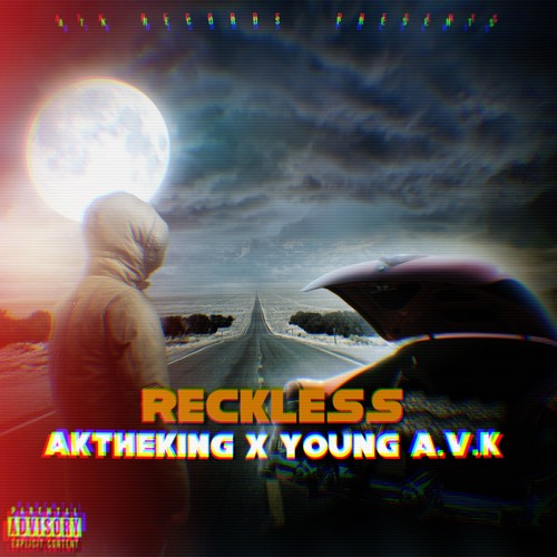 Stream Reckless (feat. Young A.V.K) by AKtheKING | Listen online for ...