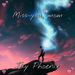 Miss You, Mom