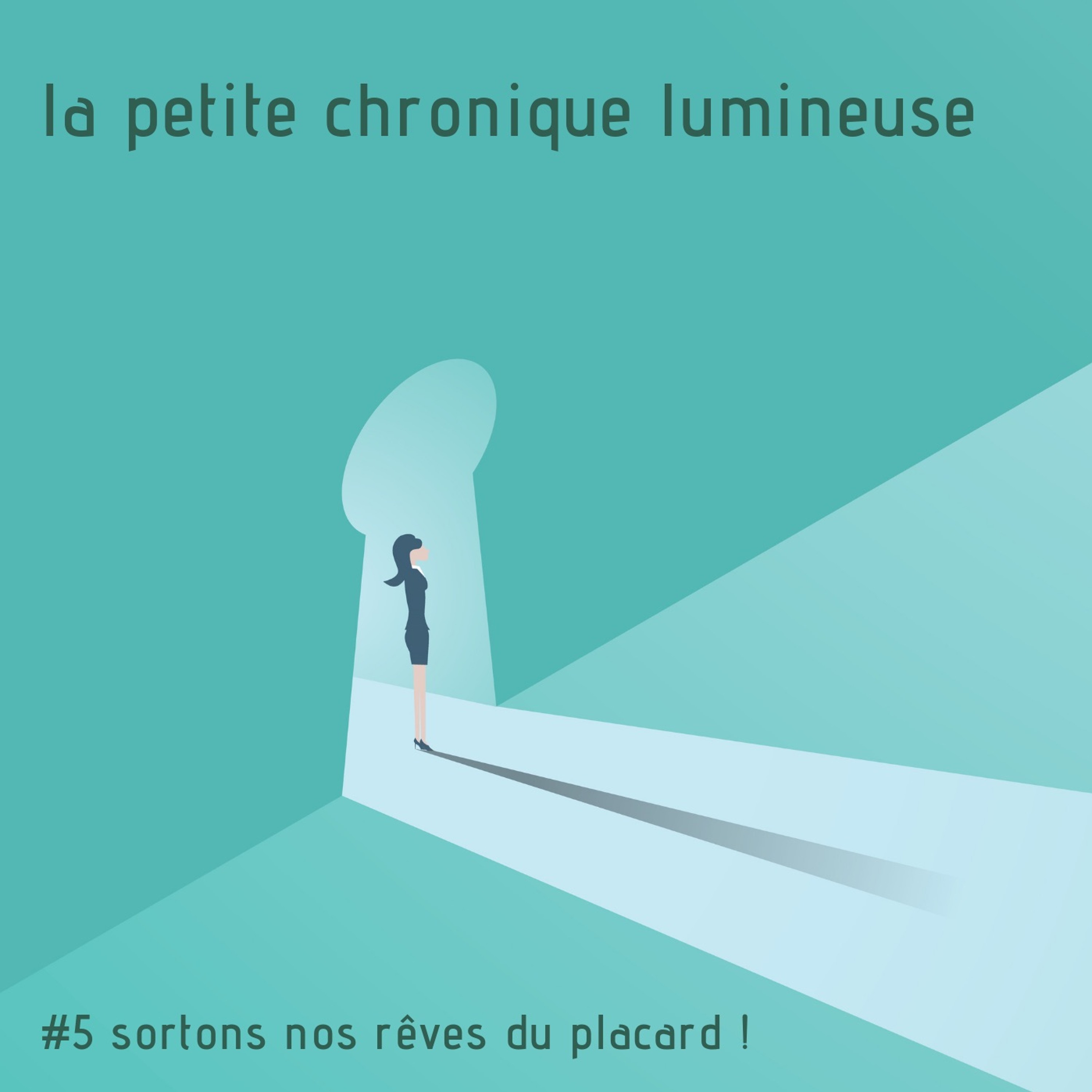 #5 - Pour Radio On veut tout - Sortons nos rêves du placard !