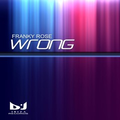 Franky Rose - Wrong (Original Mix)