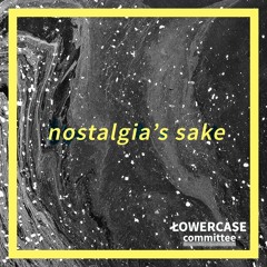 Nostalgia's Sake