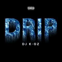 DJ K-OZ - Drip(radio edit)
