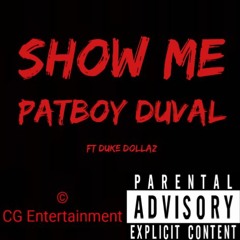 Show Me Ft Duke Dollaz