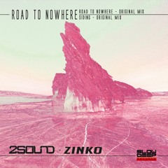 2Sound Vs Zinko - Road To Nowhere - Original Mix