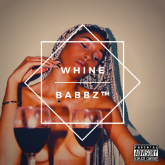 WHINE - Single (Babbz)