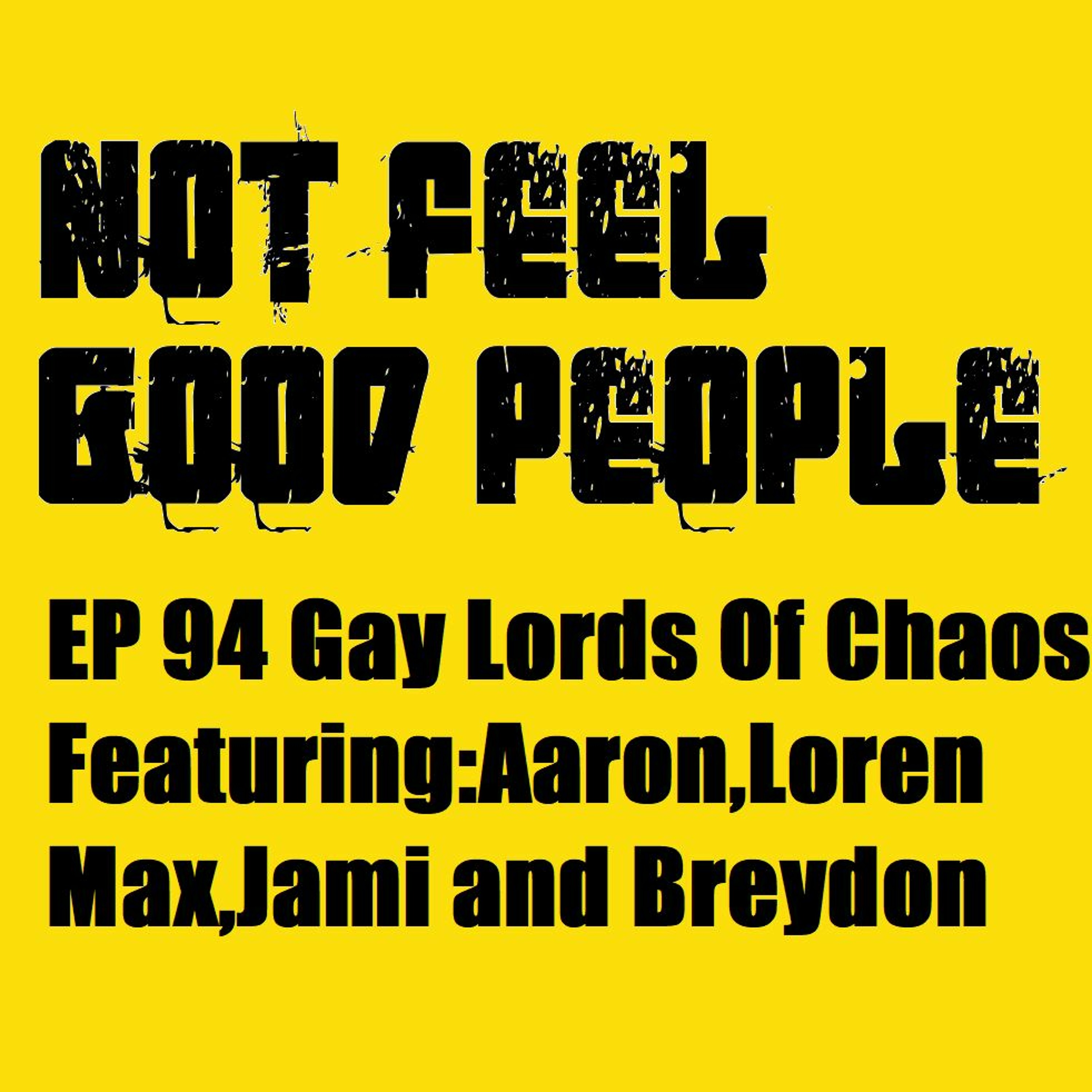 NFGP EP 94 Gay Lords Of Chaos episode artwork