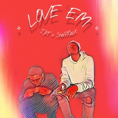 JAT x SteffReck - Love Em #RealFacts #Southjerseybitch