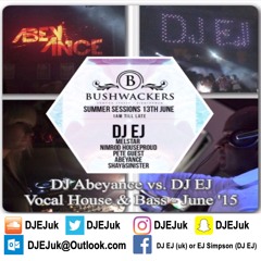 DJ Abeyance Vs DJ EJ - Vocal House & Bass (June '15)
