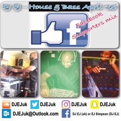 DJ EJ - House & Bass (April 2015) Facebook Supporters Mix