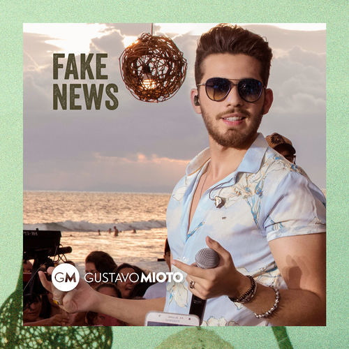 Gustavo Mioto  FAKE NEWs