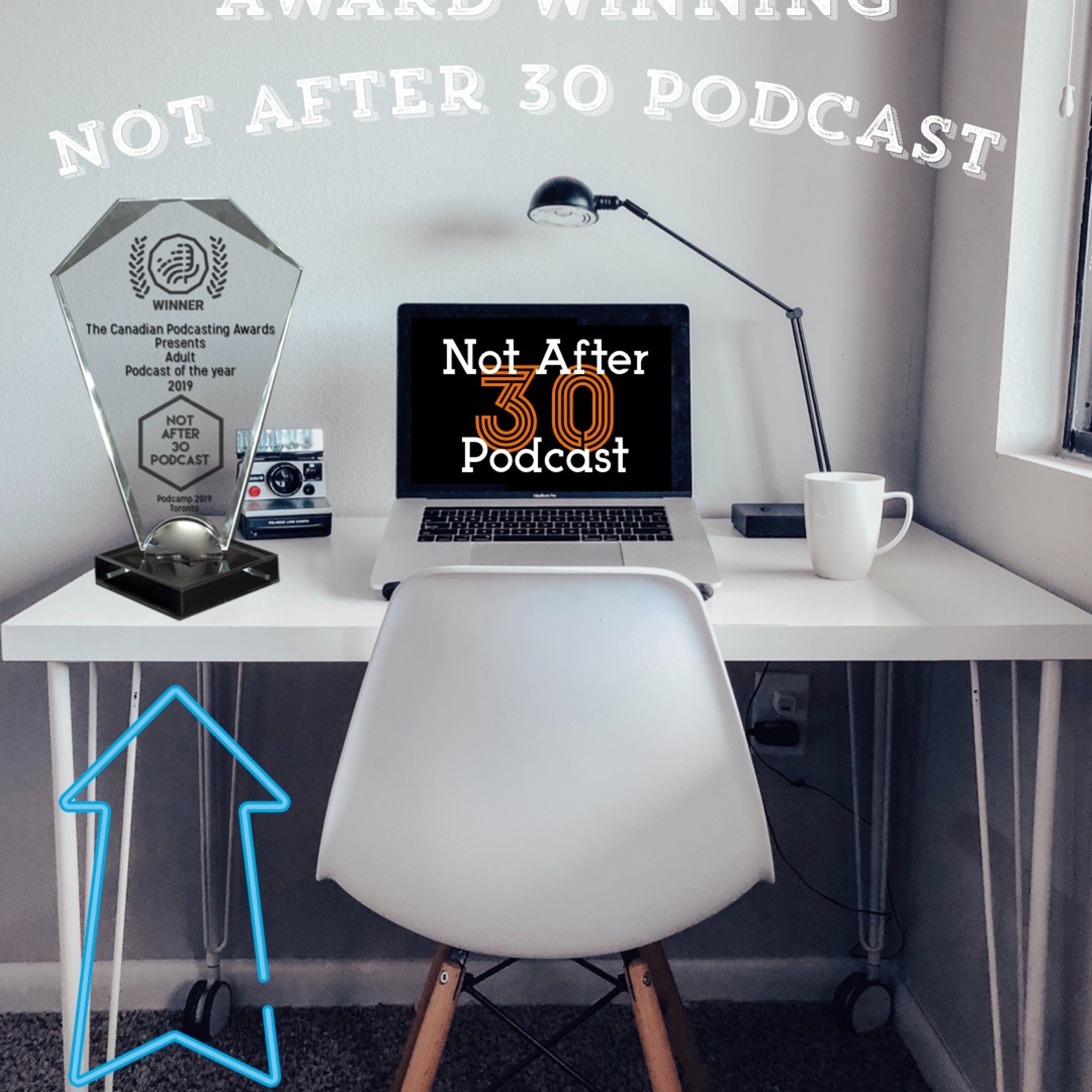 Not After 30 Podcast