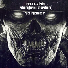 Ito Cann & German Agger YO ROBOT (Original mix) FREE