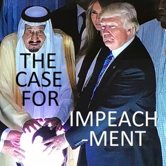 The Case for the Impeachment of Donald Trump - Part 2