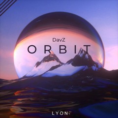 DavZ - Orbit [LYON]