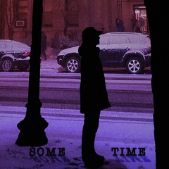 Some Time (feat. Currentz)