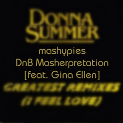 Donna Summer - I Feel Love - mashypies D'n'B Masherpretation feat. Gina Ellen 320 download page