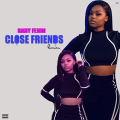 Baby Fendi - Close Friends Remix