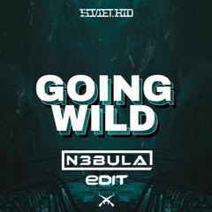 $OViET KiD - Going Wild (N3bula Edit) [Free Download]
