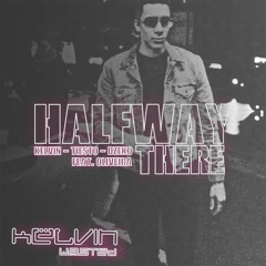 Kelvin, Tiësto & Dzeko - Halfway There feat. Lena Leon [Kelvin Big Room]