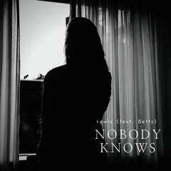 Lewis - Nobody Knows (feat. Betts)